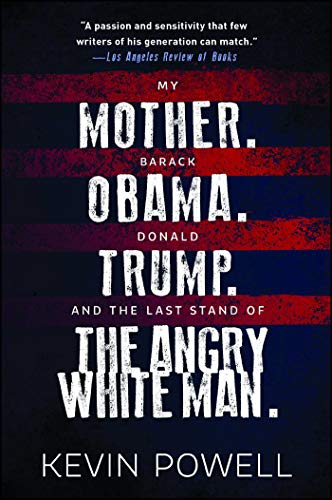 Stock image for My Mother. Barack Obama. Donald Trump. And the Last Stand of the Angry White Man. for sale by BooksRun