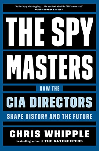 Stock image for The Spymasters: How the CIA Directors Shape History and the Future for sale by ThriftBooks-Atlanta