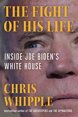 Stock image for The Fight of His Life: Inside Joe Biden's White House for sale by SecondSale