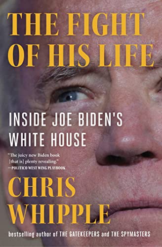 Stock image for The Fight of His Life: Inside Joe Biden's White House for sale by ThriftBooks-Dallas