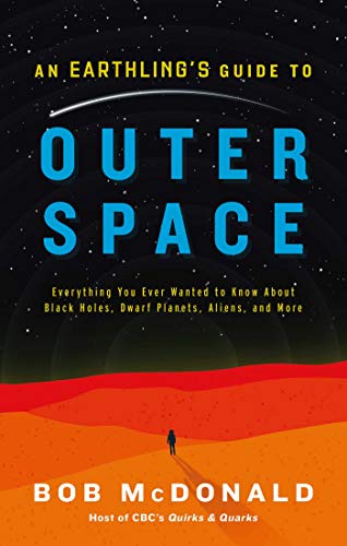 Imagen de archivo de An Earthling's Guide to Outer Space: Everything You Ever Wanted to Know About Black Holes, Dwarf Planets, Aliens, and More a la venta por SecondSale