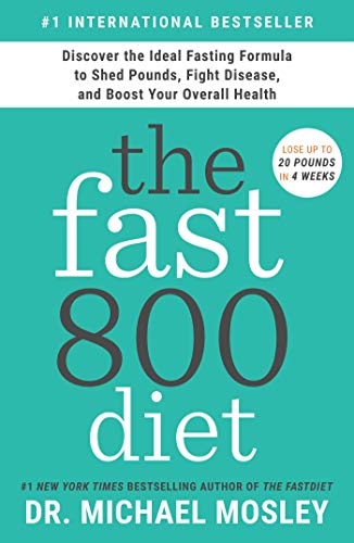 Imagen de archivo de The Fast800 Diet: Discover the Ideal Fasting Formula to Shed Pounds, Fight Disease, and Boost Your Overall Health a la venta por ZBK Books