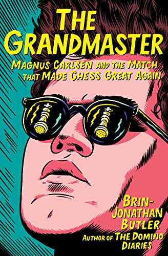 Beispielbild fr The Grandmaster: Magnus Carlsen and the Match That Made Chess Great Again zum Verkauf von WorldofBooks