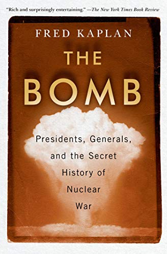 Beispielbild fr The Bomb: Presidents, Generals, and the Secret History of Nuclear War zum Verkauf von Greenway