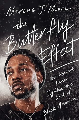 Stock image for The Butterfly Effect: How Kendrick Lamar Ignited the Soul of Black America for sale by ThriftBooks-Atlanta