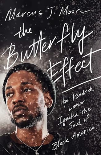 Stock image for The Butterfly Effect: How Kendrick Lamar Ignited the Soul of Black America for sale by gwdetroit