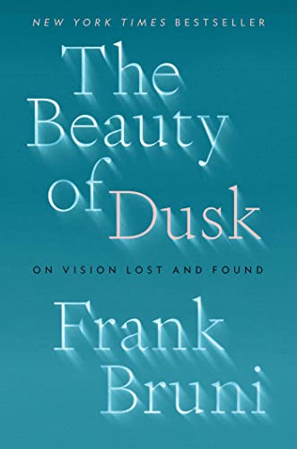 Stock image for The Beauty of Dusk: On Vision Lost and Found for sale by ThriftBooks-Reno