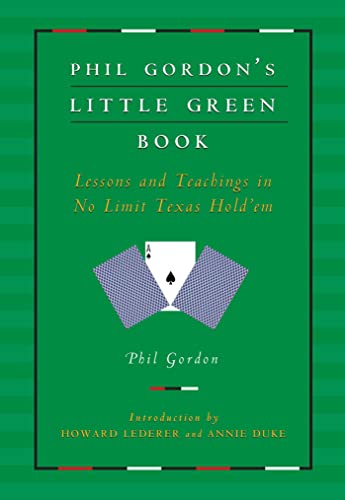Beispielbild fr Phil Gordon's Little Green Book: Lessons and Teachings in No Limit Texas Hold'em zum Verkauf von Revaluation Books