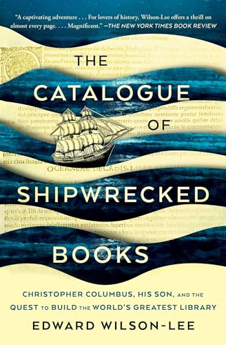 Imagen de archivo de The Catalogue of Shipwrecked Books: Christopher Columbus, His Son, and the Quest to Build the World's Greatest Library a la venta por SecondSale