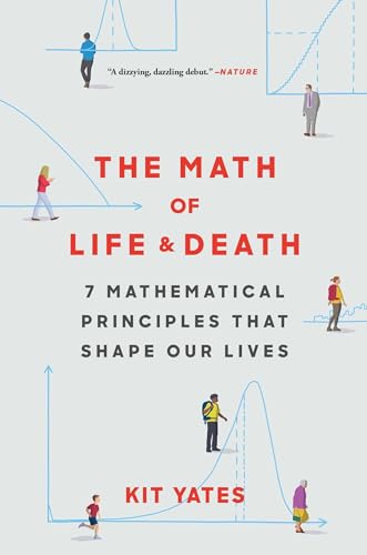 Stock image for The Math of Life and Death: 7 Mathematical Principles That Shape Our Lives for sale by Goodwill Books
