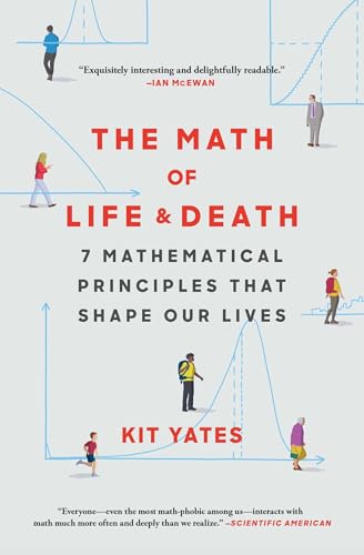 Stock image for The Math of Life and Death: 7 Mathematical Principles That Shape Our Lives for sale by SecondSale