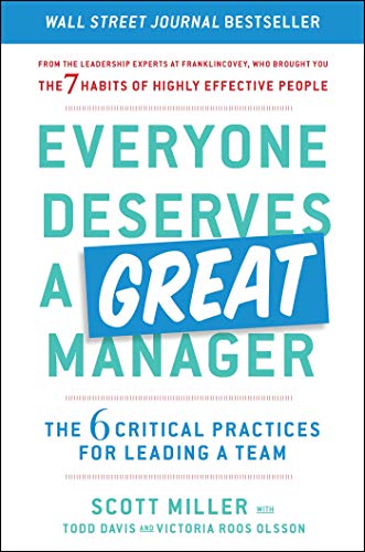 Beispielbild fr Everyone Deserves a Great Manager: The 6 Critical Practices for Leading a Team zum Verkauf von SecondSale