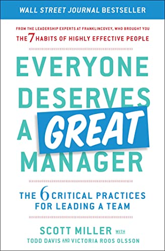 Beispielbild fr Everyone Deserves a Great Manager: The 6 Critical Practices for Leading a Team zum Verkauf von BooksRun