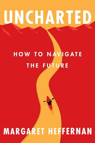 Stock image for Uncharted: How to Navigate the Future for sale by HPB-Emerald