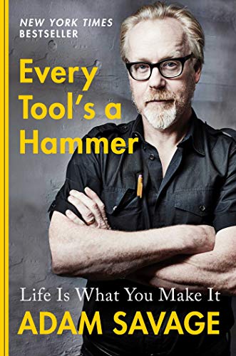 Beispielbild fr Every Tool's a Hammer: Life Is What You Make It zum Verkauf von ThriftBooks-Atlanta