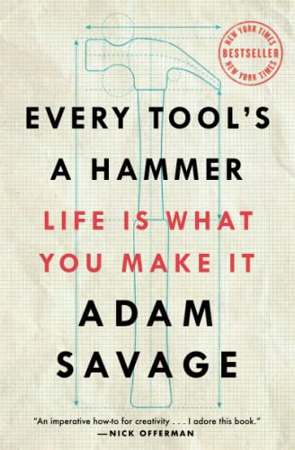 Beispielbild fr Every Tool's a Hammer: Life Is What You Make It zum Verkauf von HPB-Movies
