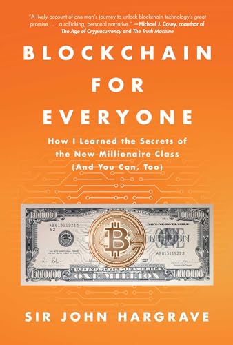 Beispielbild fr Blockchain for Everyone: How I Learned the Secrets of the New Millionaire Class (And You Can, Too) zum Verkauf von More Than Words