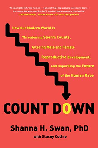 Imagen de archivo de Count Down: How Our Modern World Is Threatening Sperm Counts, Altering Male and Female Reproductive Development, and Imperiling the Future of the Human Race a la venta por HPB-Emerald