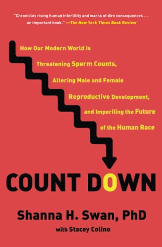 Stock image for Count Down: How Our Modern World Is Threatening Sperm Counts, Altering Male and Female Reproductive Development, and Imperiling the Future of the Human Race for sale by Ami Ventures Inc Books