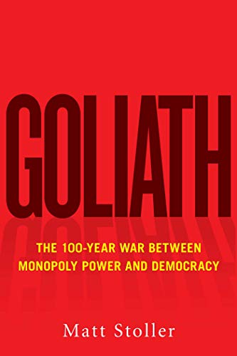 9781982115340: Goliath: How Monopolies Secretly Took Over the World
