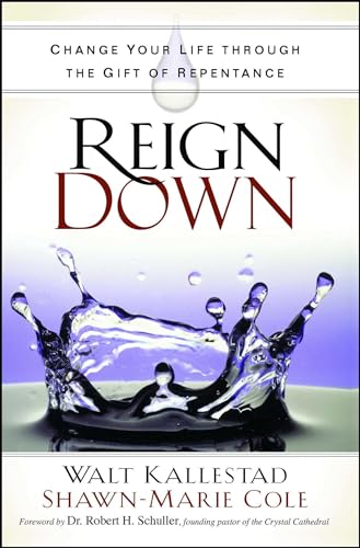 Stock image for Reign Down Change Your Life Through the Gift of Repentance for sale by PBShop.store US