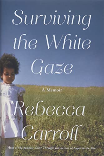 Beispielbild fr Surviving the White Gaze : A Memoir zum Verkauf von Better World Books