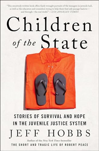 Stock image for Children of the State: Stories of Survival and Hope in the Juvenile Justice System for sale by GF Books, Inc.