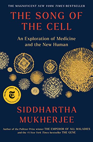 9781982117351: The Song of the Cell: An Exploration of Medicine and the New Human