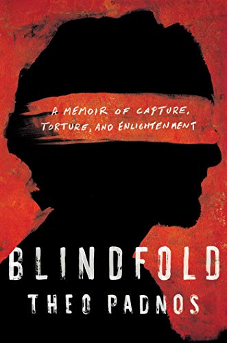 Stock image for Blindfold: A Memoir of Capture, Torture, and Enlightenment for sale by PlumCircle