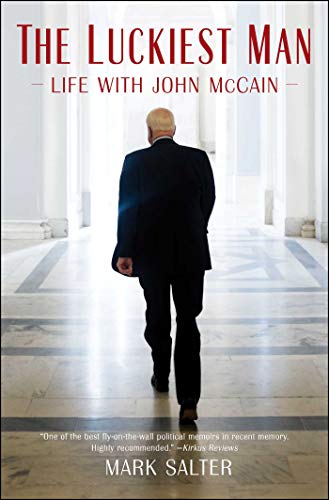 Beispielbild fr The Luckiest Man : Life with John Mccain zum Verkauf von Better World Books