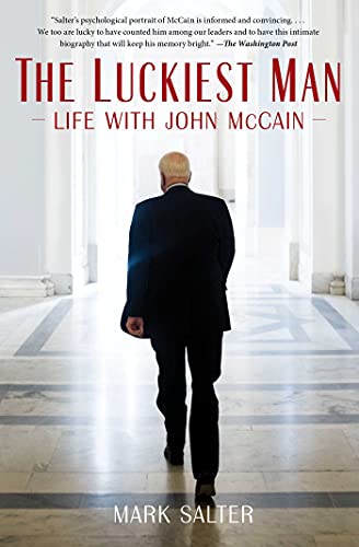 Beispielbild fr The Luckiest Man: Life with John McCain zum Verkauf von Wonder Book