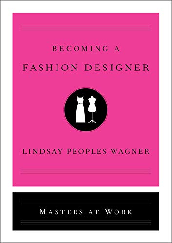 Stock image for Becoming a Fashion Designer (Masters at Work) for sale by Bulk Book Warehouse