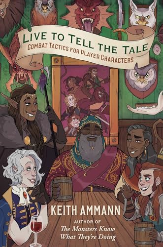 9781982122690: Live to Tell the Tale: Combat Tactics for Player Characters (2) (The Monsters Know What They’re Doing)