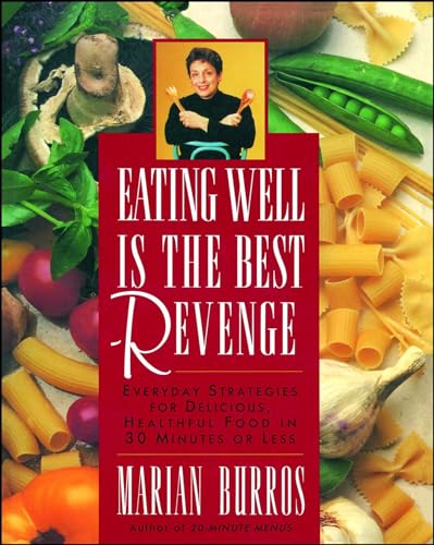 Stock image for Eating Well Is the Best Revenge for sale by Better World Books