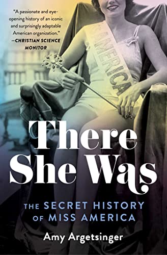 Beispielbild fr There She Was: The Secret History of Miss America zum Verkauf von BooksRun