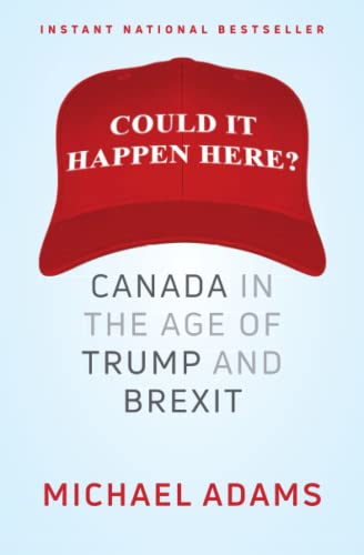 Stock image for Could It Happen Here? : Canada in the Age of Trump and Brexit for sale by Better World Books