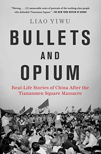 Beispielbild fr Bullets and Opium: Real-Life Stories of China After the Tiananmen Square Massacre zum Verkauf von SecondSale