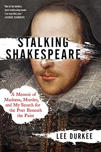 Stock image for Stalking Shakespeare: A Memoir of Madness, Murder, and My Search for the Poet Beneath the Paint for sale by SecondSale