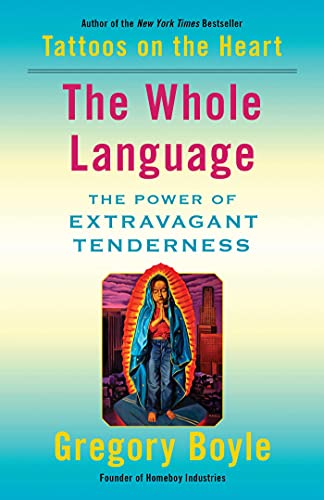Imagen de archivo de The Whole Language : The Power of Extravagant Tenderness a la venta por Better World Books
