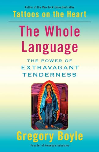 Stock image for The Whole Language: The Power of Extravagant Tenderness for sale by Goodwill Books