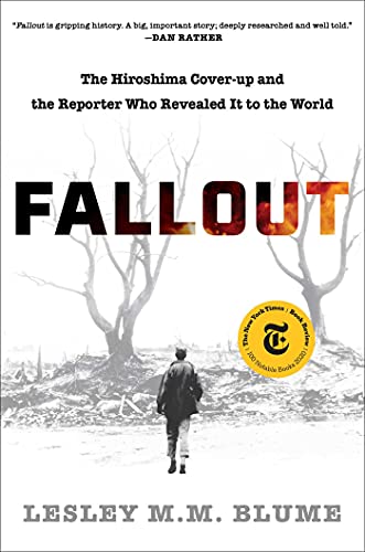 Imagen de archivo de Fallout: The Hiroshima Cover-up and the Reporter Who Revealed It to the World a la venta por Dream Books Co.