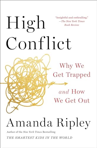 9781982128579: High Conflict: Why We Get Trapped and How We Get Out
