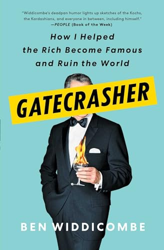 9781982128845: Gatecrasher: How I Helped the Rich Become Famous and Ruin the World