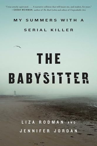 Beispielbild fr The Babysitter : My Summers with a Serial Killer zum Verkauf von Better World Books