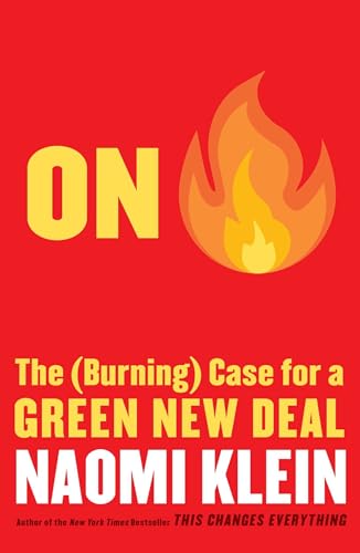 Stock image for On Fire: The (Burning) Case for a Green New Deal for sale by Red's Corner LLC