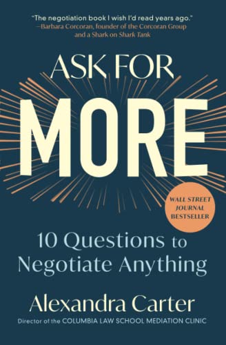 Stock image for Ask for More: 10 Questions to Negotiate Anything for sale by Goodwill Books