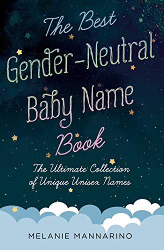 9781982130589: The Best Gender-Neutral Baby Name Book: The Ultimate Collection of Unique Unisex Names