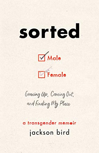 Imagen de archivo de Sorted: Growing Up, Coming Out, and Finding My Place (A Transgender Memoir) a la venta por SecondSale