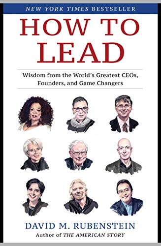 Beispielbild fr How to Lead: Wisdom from the World's Greatest CEOs, Founders, and Game Changers zum Verkauf von More Than Words