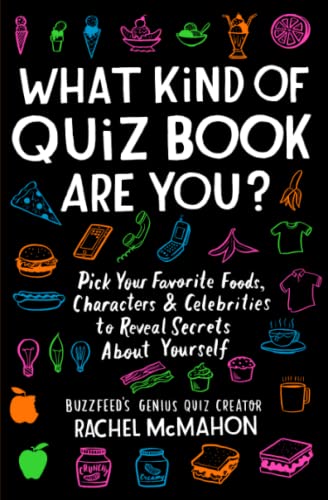 Imagen de archivo de What Kind of Quiz Book Are You?: Pick Your Favorite Foods, Characters, and Celebrities to Reveal Secrets About Yourself a la venta por SecondSale